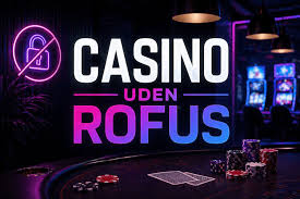 Top danske casinoer uden Rofus: Sikre spillemuligheder anmeldt